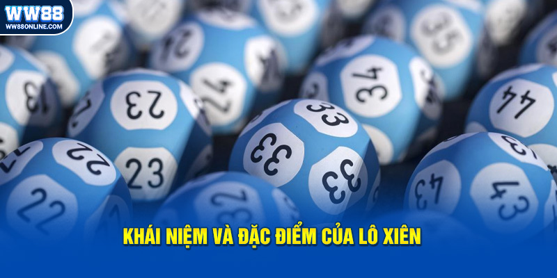 Khái niệm và đặc điểm của lô xiên
